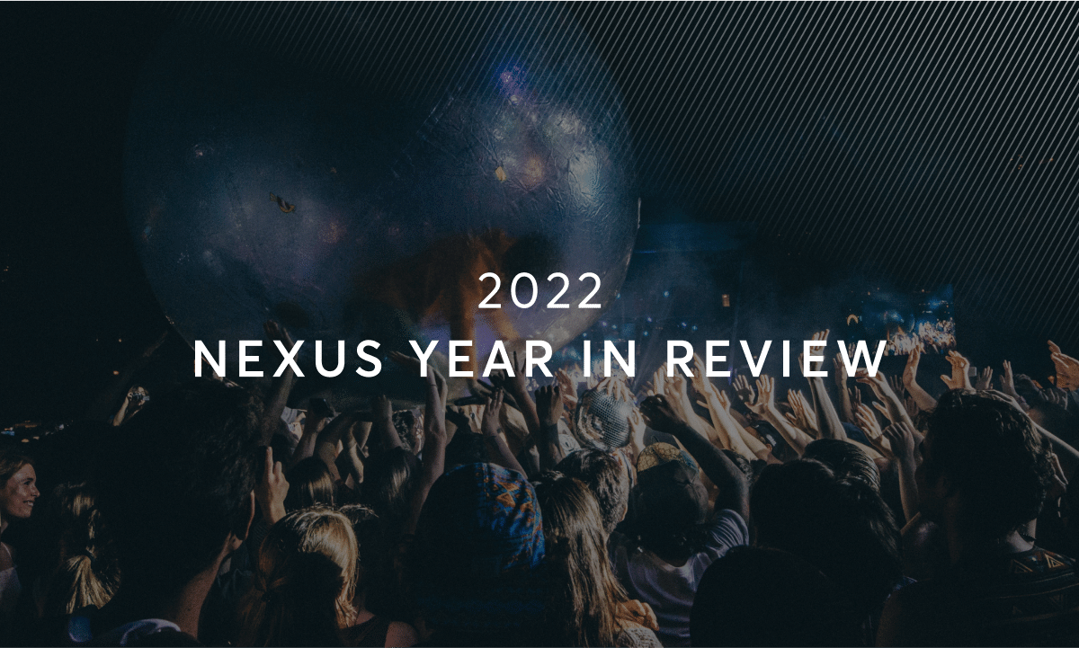 2022: Nexus Year in Review